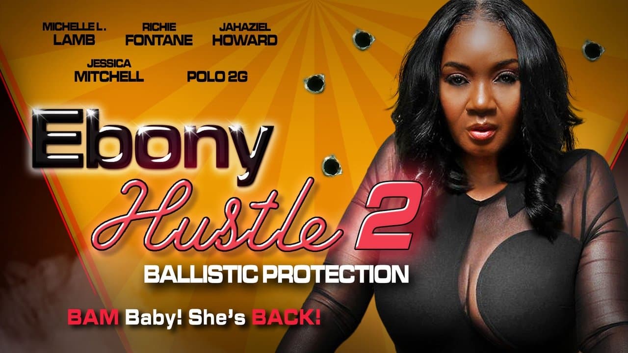 Ebony Hustle 2: Ballistic Protection (2024) backdrop