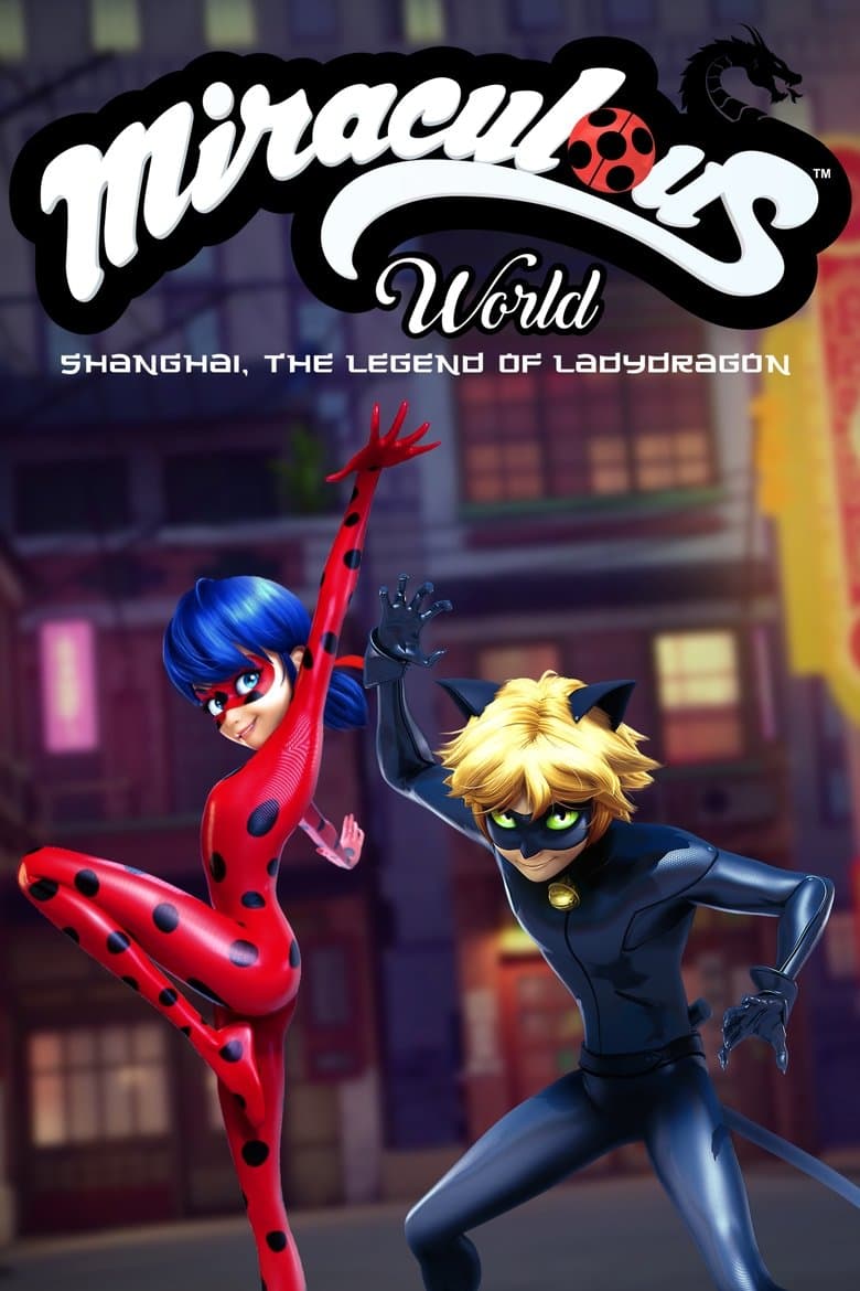 Miraculous World: Shanghai – The Legend of Ladydragon (2021)