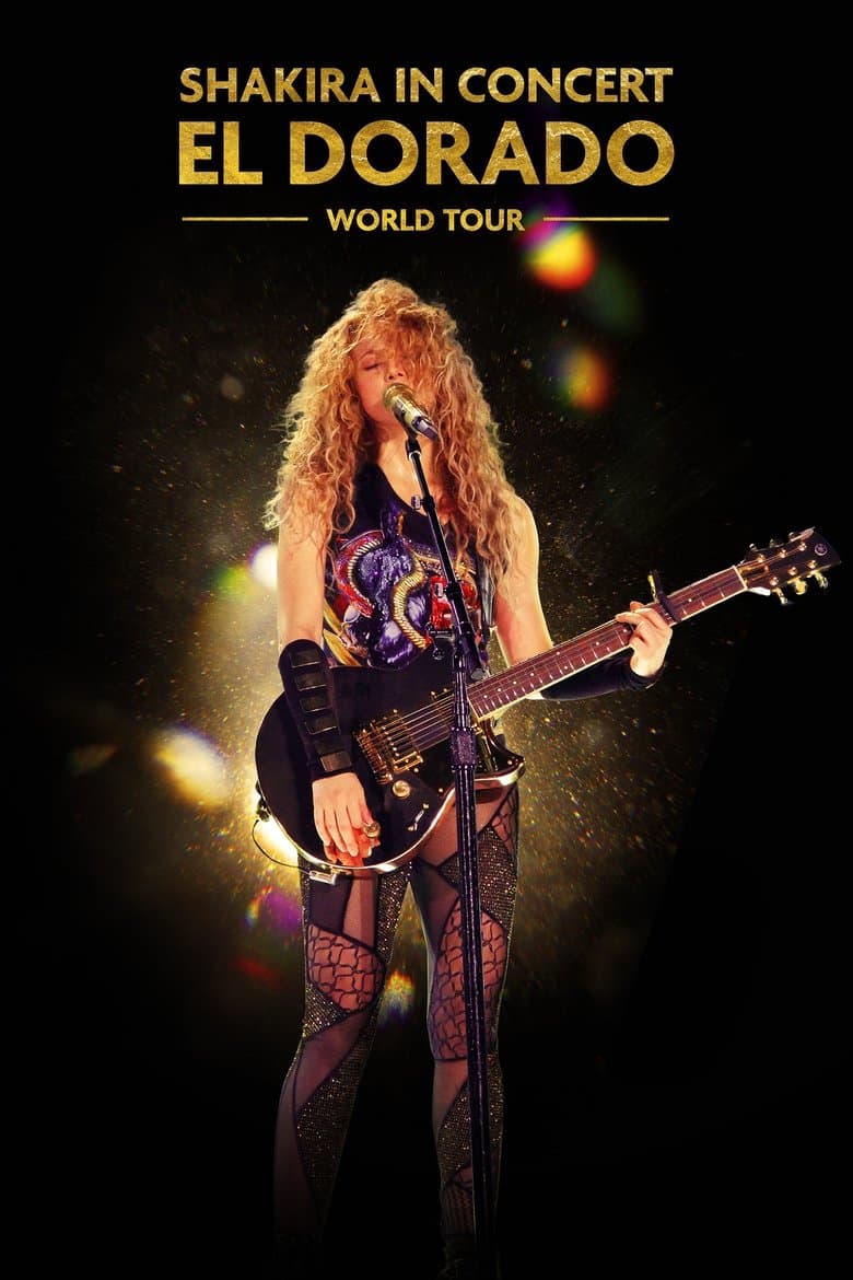 Shakira in Concert: El Dorado World Tour (2019)
