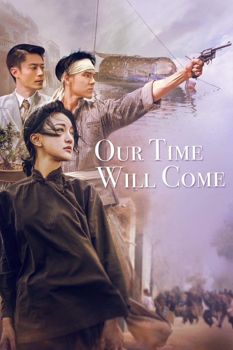 Our Time Will Come (2017) BluRay 480p & 720p Chinese Movie Download