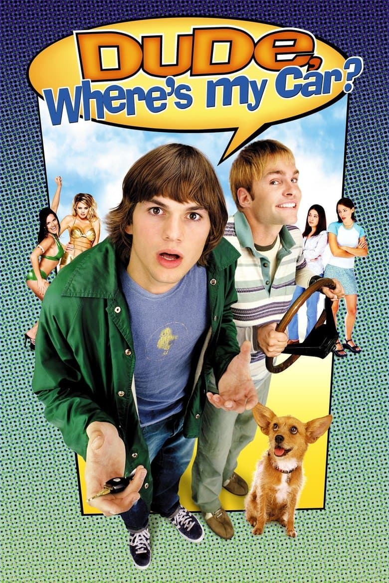 Dude, Where’s My Car? (2000)
