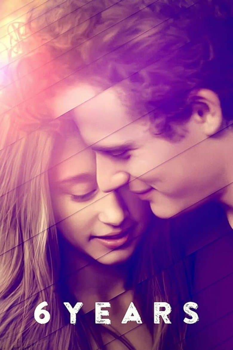 6 Years (2015) WEBRip 480p, 720p & 1080p Movie Download