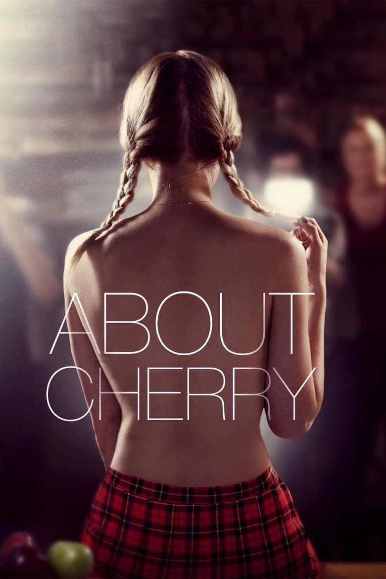About Cherry (2012) BluRay 480p & 720p Free HD Movie Download