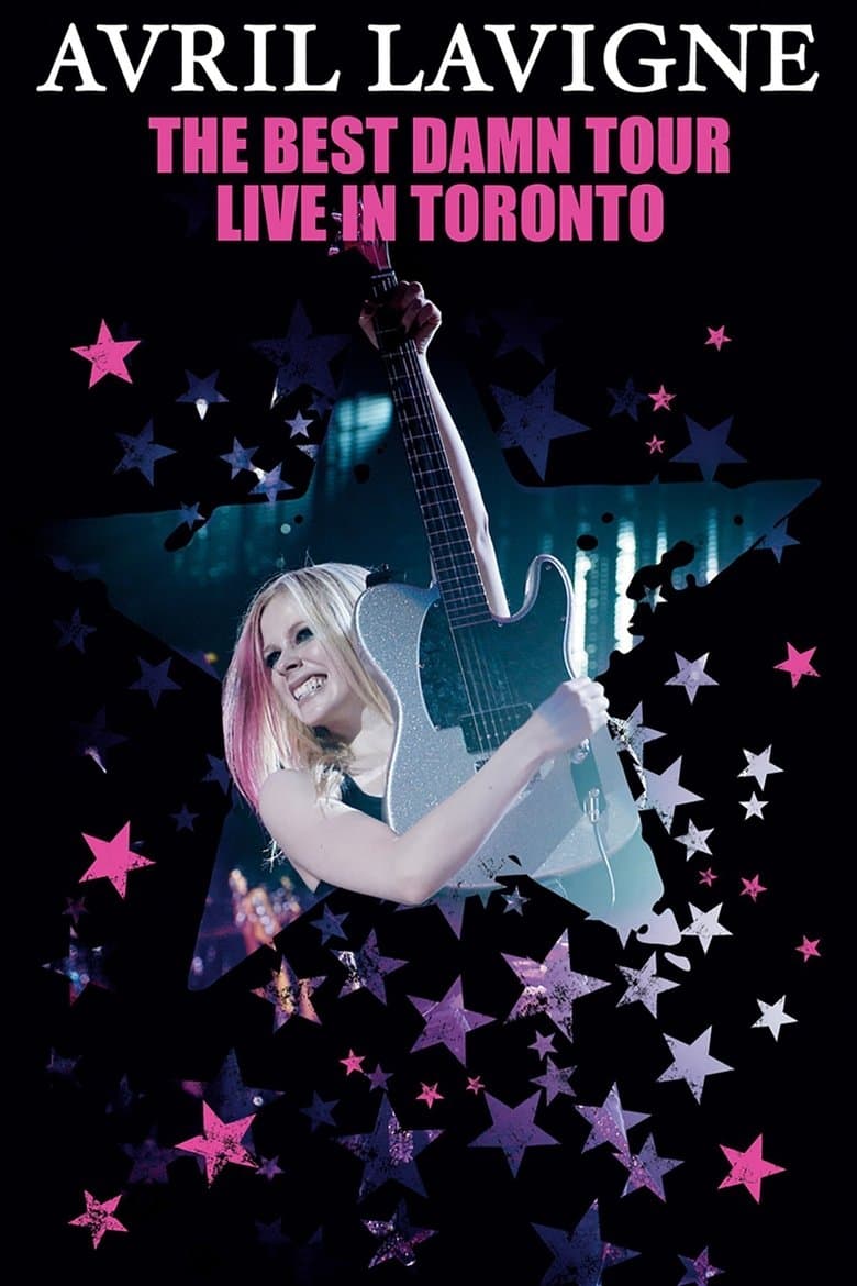 Avril Lavigne: The Best Damn Tour – Live in Toronto (2008)
