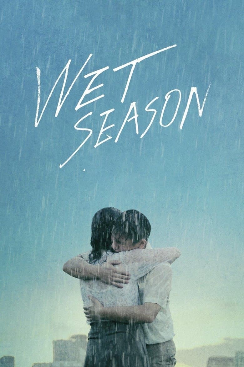 Wet Season (2019) BluRay 480p & 720p Free HD Movie Download