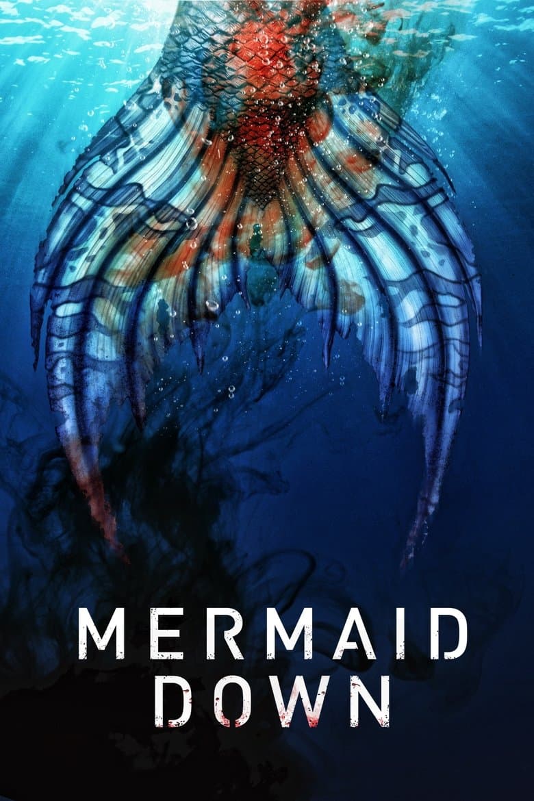 Mermaid Down (2019) WEB-DL 480p & 720p Free HD Movie Download