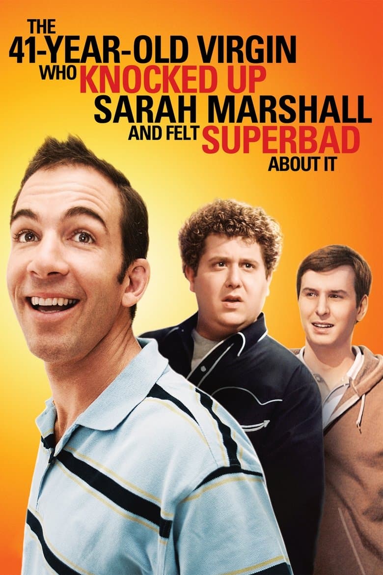 The 41-Year-Old Virgin Who Knocked Up Sarah Marshall and Felt Superbad About It (2010)