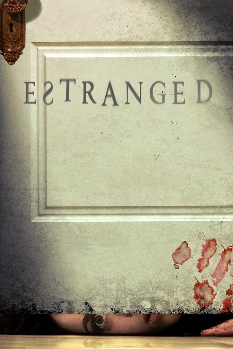 Estranged (2015) BluRay 480p, 720p & 1080p Movie Download