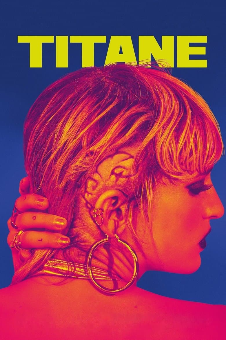 Titane (2021) BluRay 480p, 720p & 1080p Mkvking - Mkvking.com