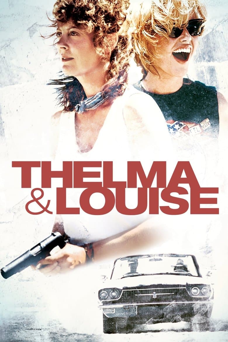 Thelma & Louise (1991)