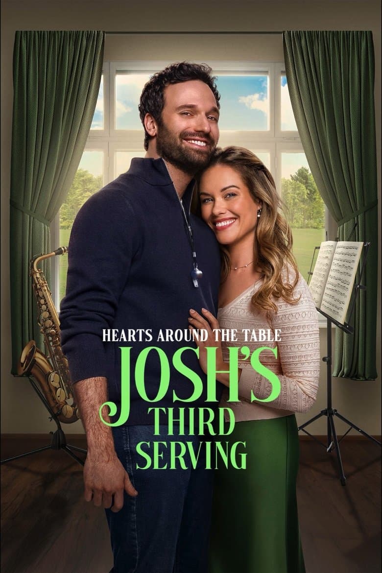Hearts Around the Table: Josh’s Third Serving (2025)
